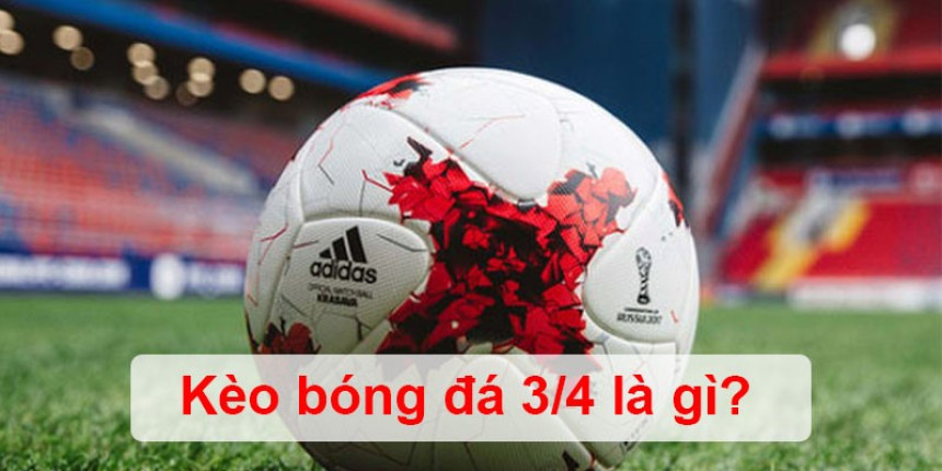 What is 3/4 soccer odds? Experience in betting 3/4 always wins